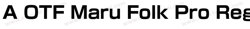 A OTF Maru Folk Pro Regular字体转换